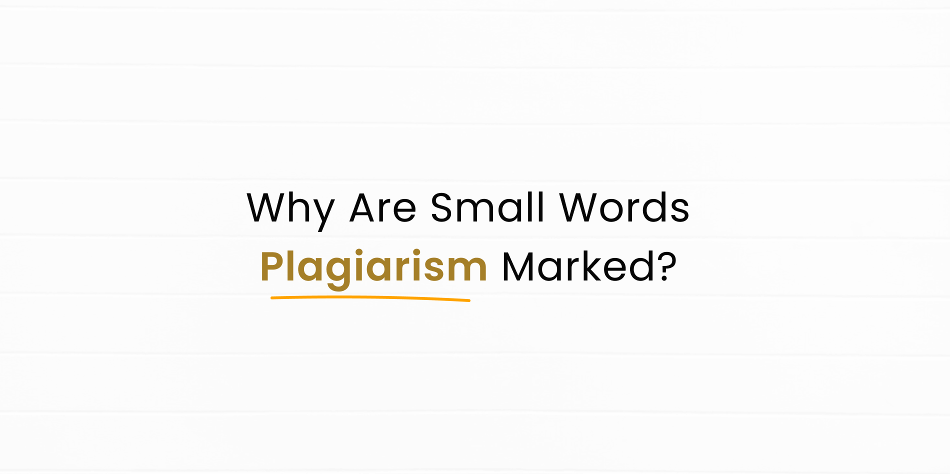 Why did small words in my essay get marked as plagiarism?