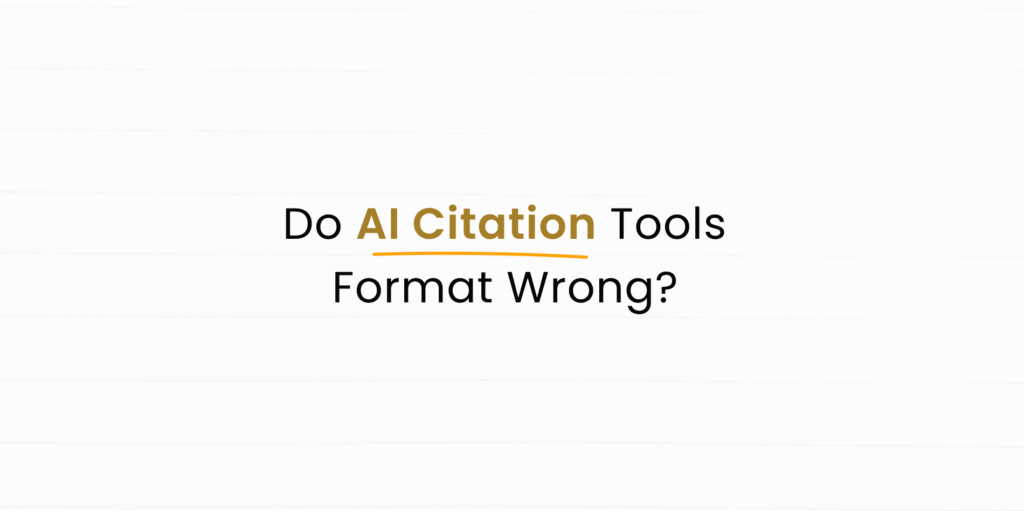Do AI Citation Tools Format Right Every Time?
