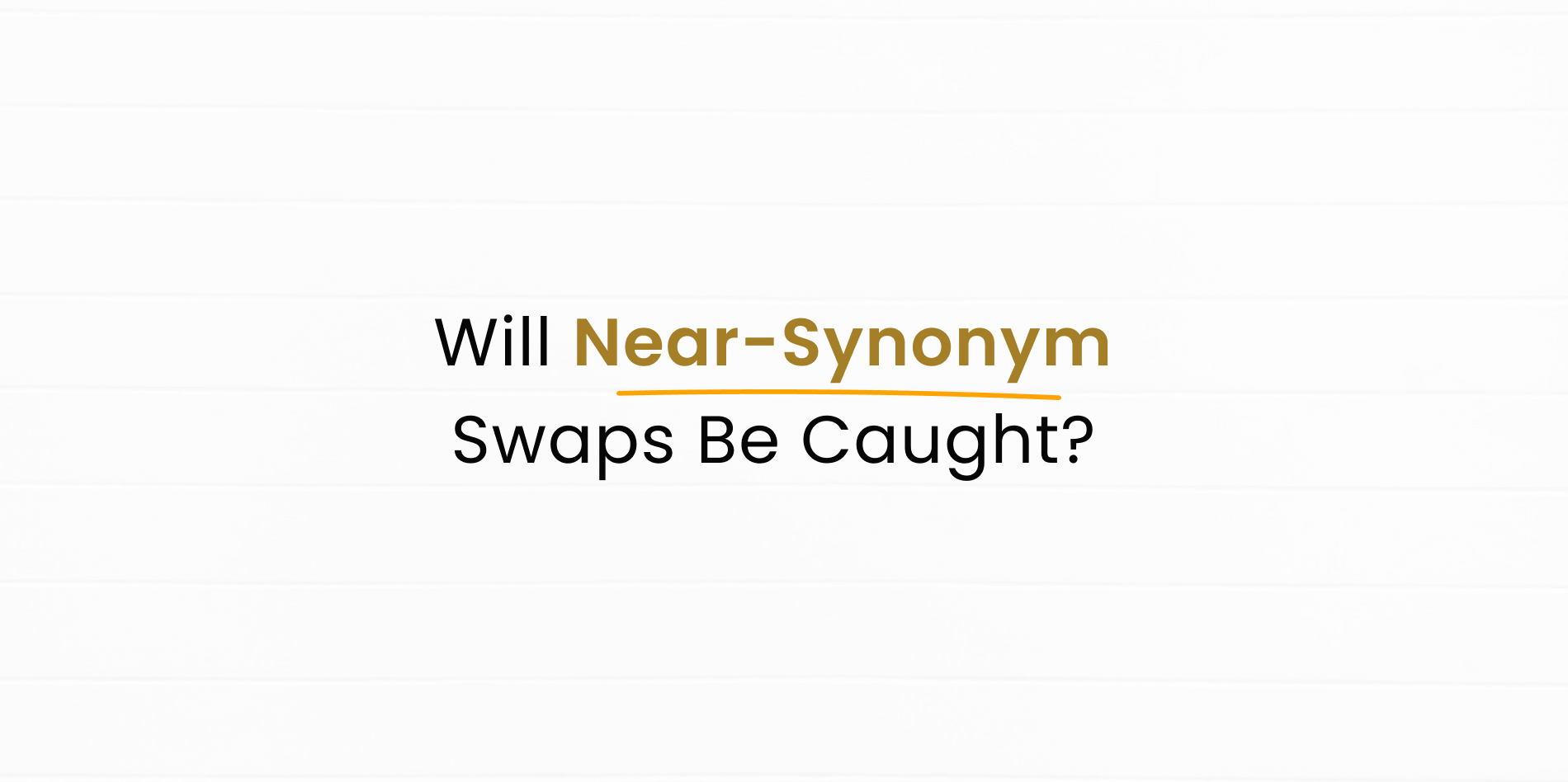 Will Synonym Swaps will evade Plagiarism Checkers?