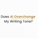 AI Humanizer | How Do I Know AI Changed My Tone Too Much?