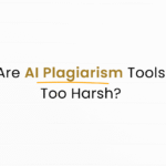 Plagiarism Checker | Are AI Plagiarism Tools Too Harsh on Writers?