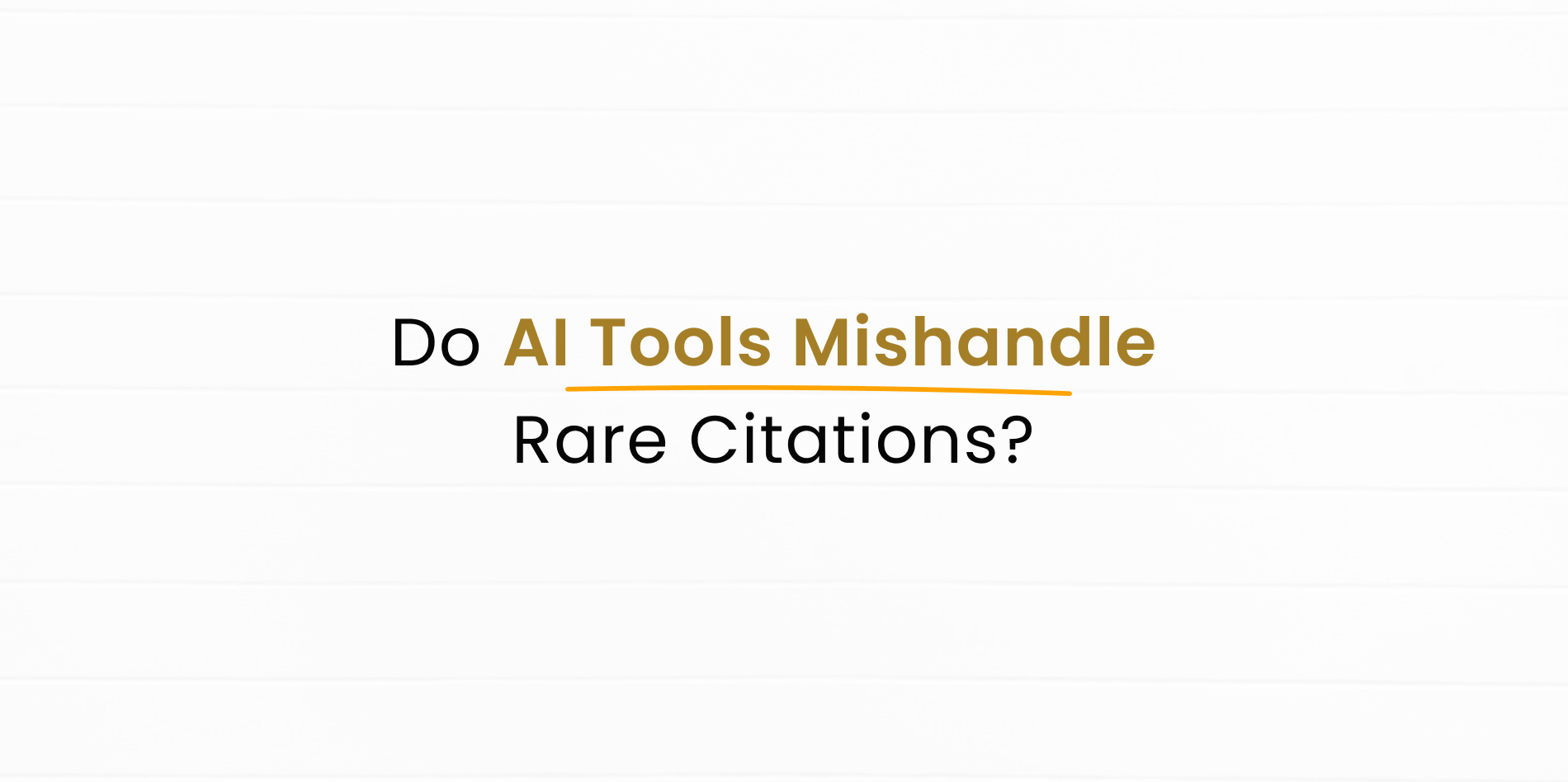Do Citation Tools Handle Rare References correctly?
