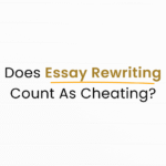 Can I Cheat if I Run My Essay in a Rewriter?