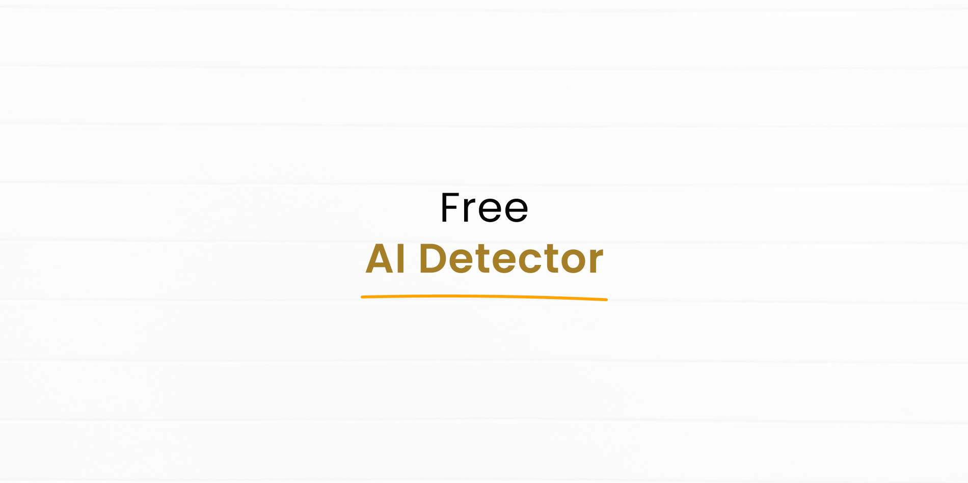 Which AI Detector Tool is Best /  Free /  Useful?