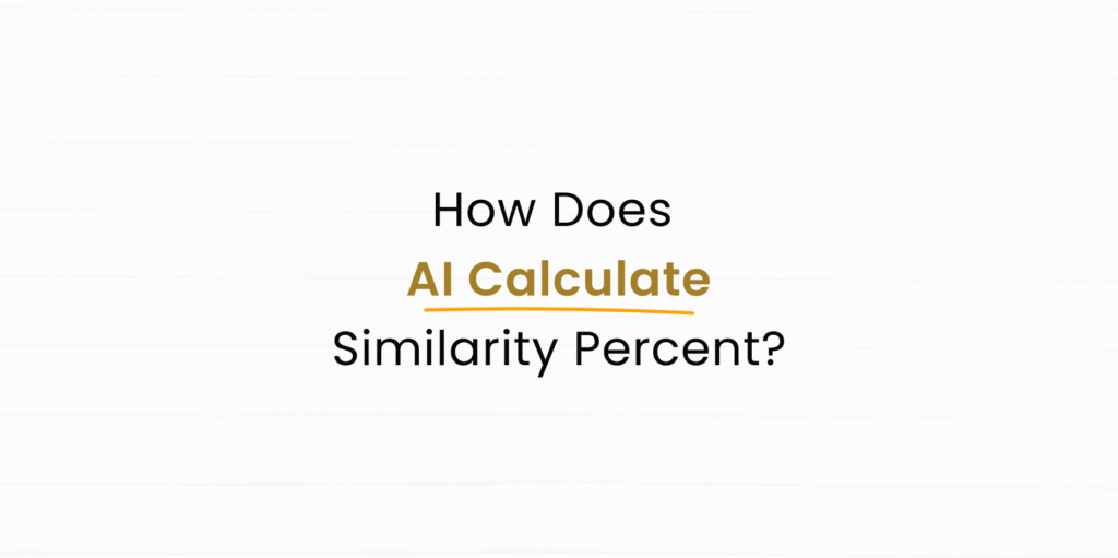 How does AI check to calculate the percent of similarity?
