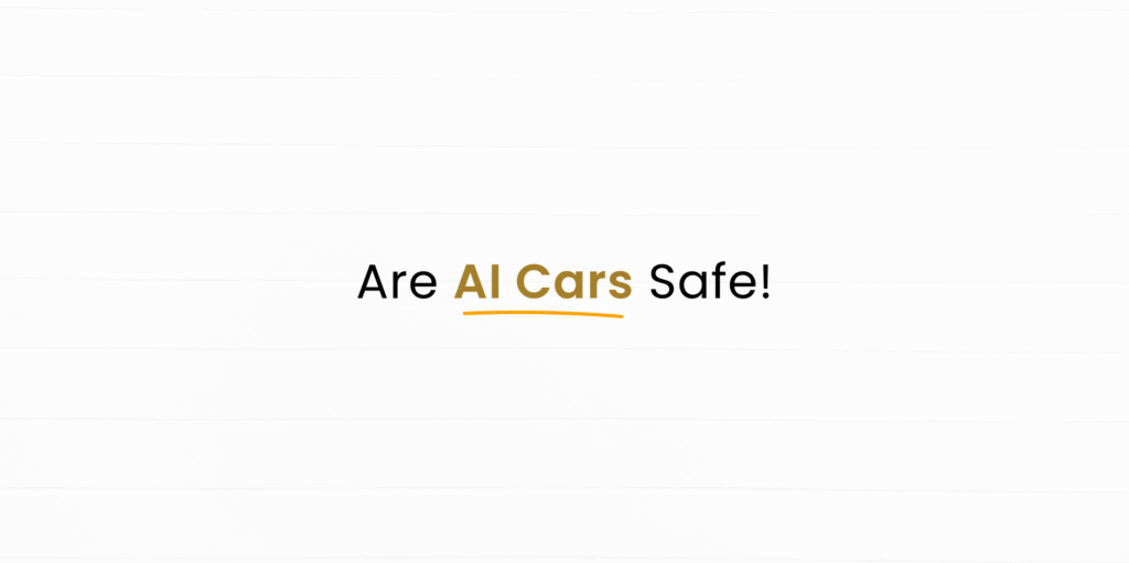 Self-Driving Cars and AI: How Safe Are You Really on the Road?