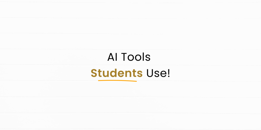 Students Beware: The AI Tools Everyone Is Using Right Now