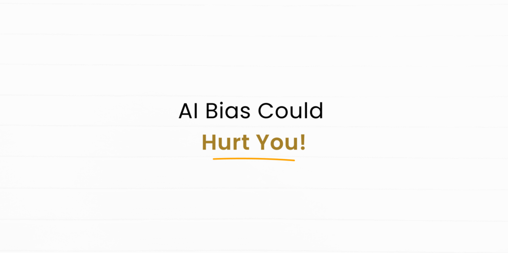 Hidden Bias in AI: Why It Could Affect Your Future Without You Knowing