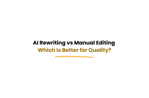 AI rewriting vs manual editing comparison for content quality